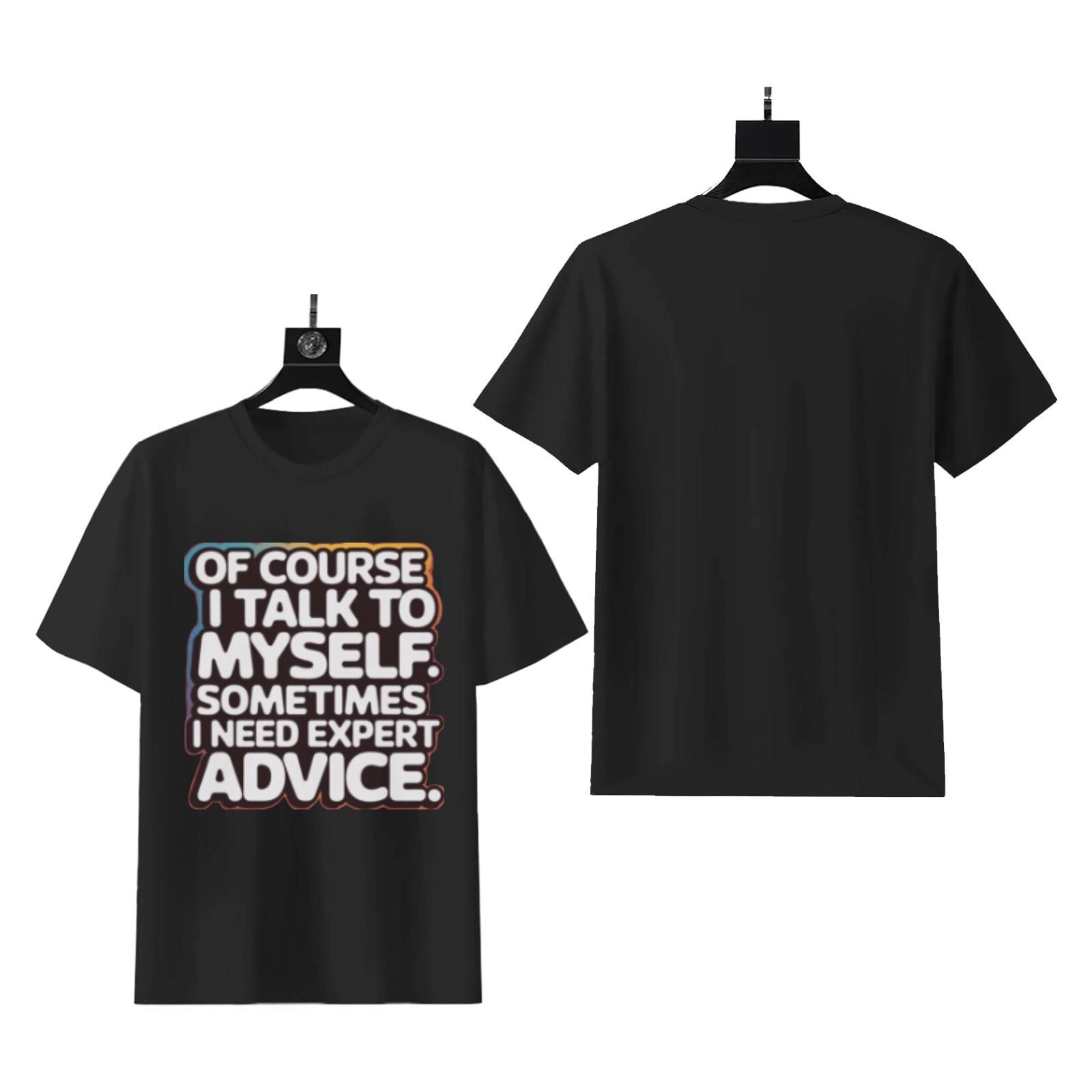 Of Course I Talk To Myself T-Shirt | Funny Unisex Conversation Tee - Image 2