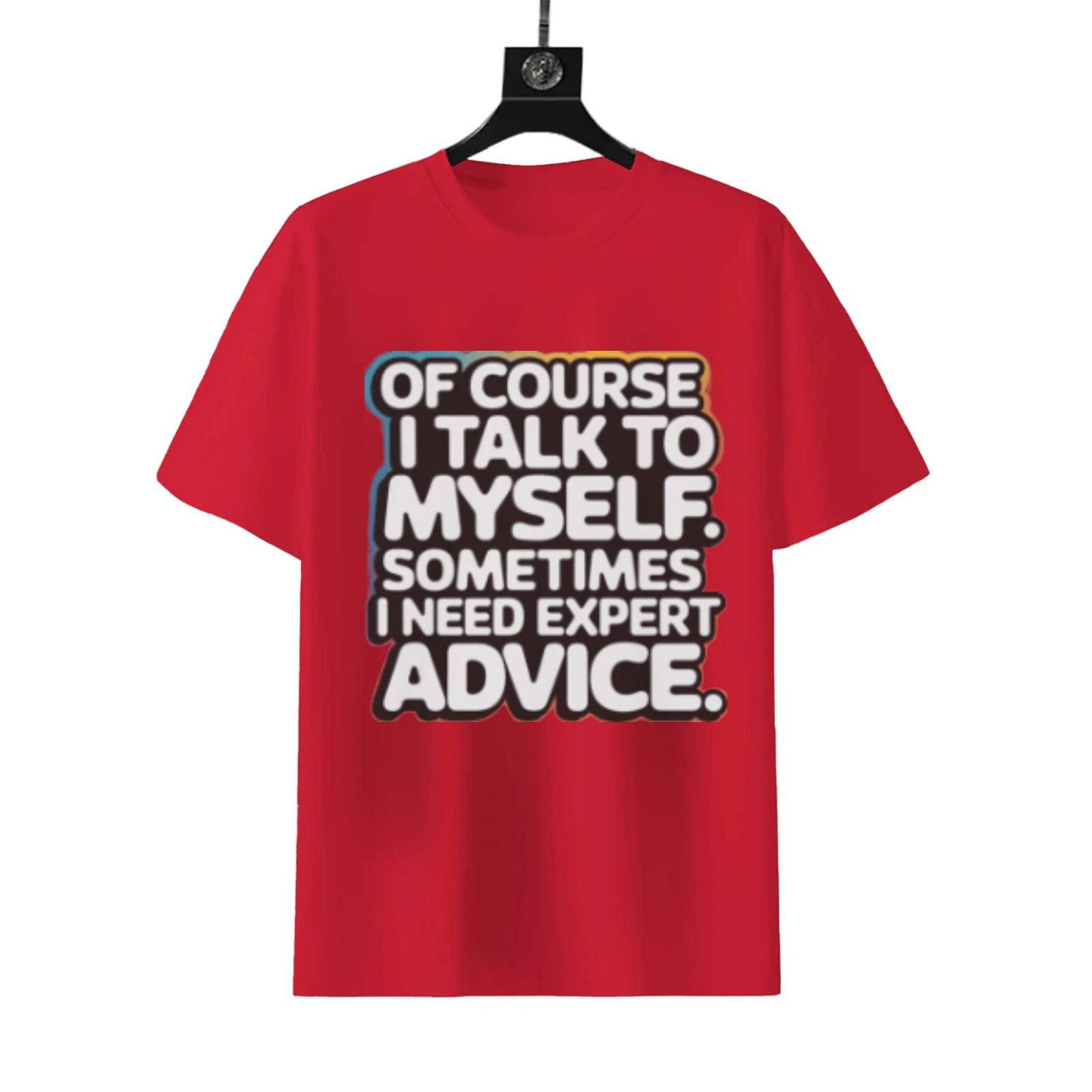 Of Course I Talk To Myself T-Shirt | Funny Unisex Conversation Tee - Image 8