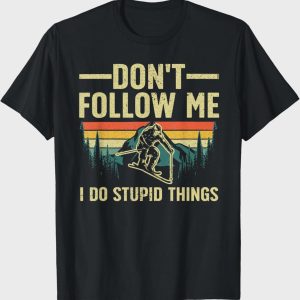 Don't Follow Me Skiing T-Shirt | Ski Lover Humor Tee