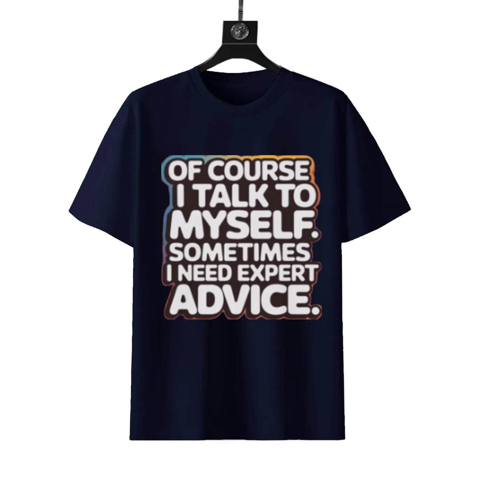 Of Course I Talk To Myself T-Shirt | Funny Unisex Conversation Tee - Image 7