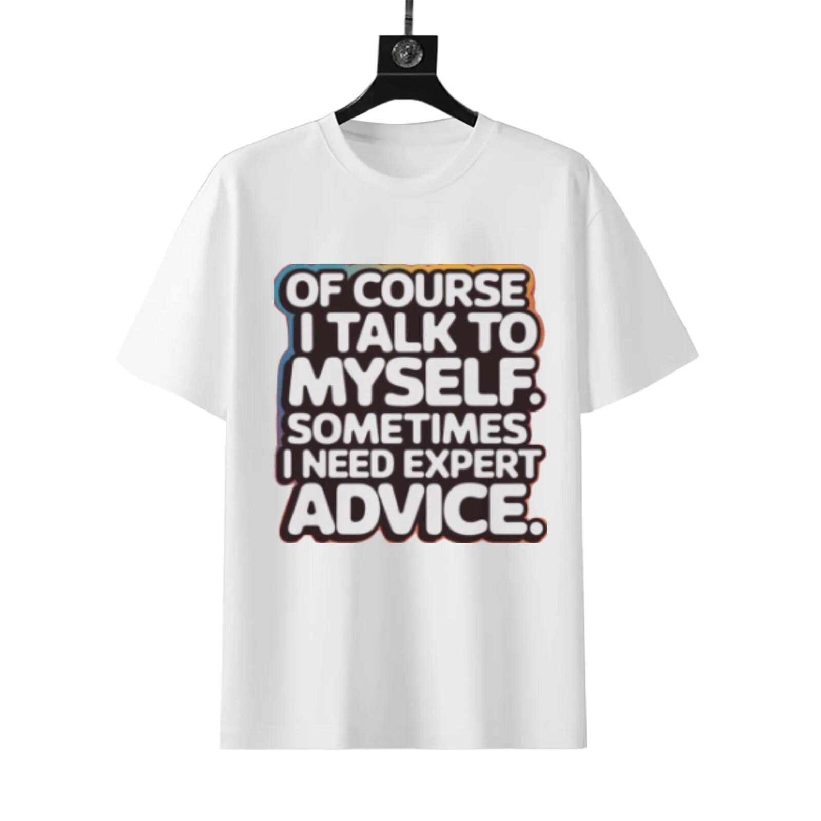 Of Course I Talk To Myself T-Shirt | Funny Unisex Conversation Tee - Image 9