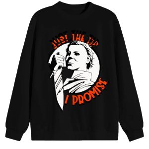 Sweasthirt--Mike Myers-Halloween-just THE TIP-I PROMOSE