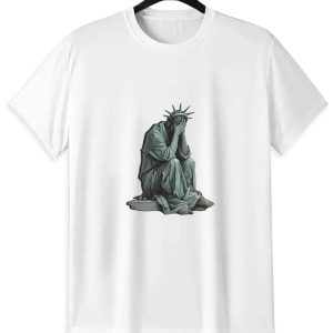 Crying Statue of Liberty T-Shirt – Political Satire Graphic Tee A119