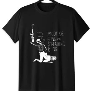 Shooting Guns & Spreading Buns T-Shirt | Funny Double Meaning Tee