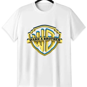 Warn A Brother T-Shirt | Funny Parody Graphic Tee