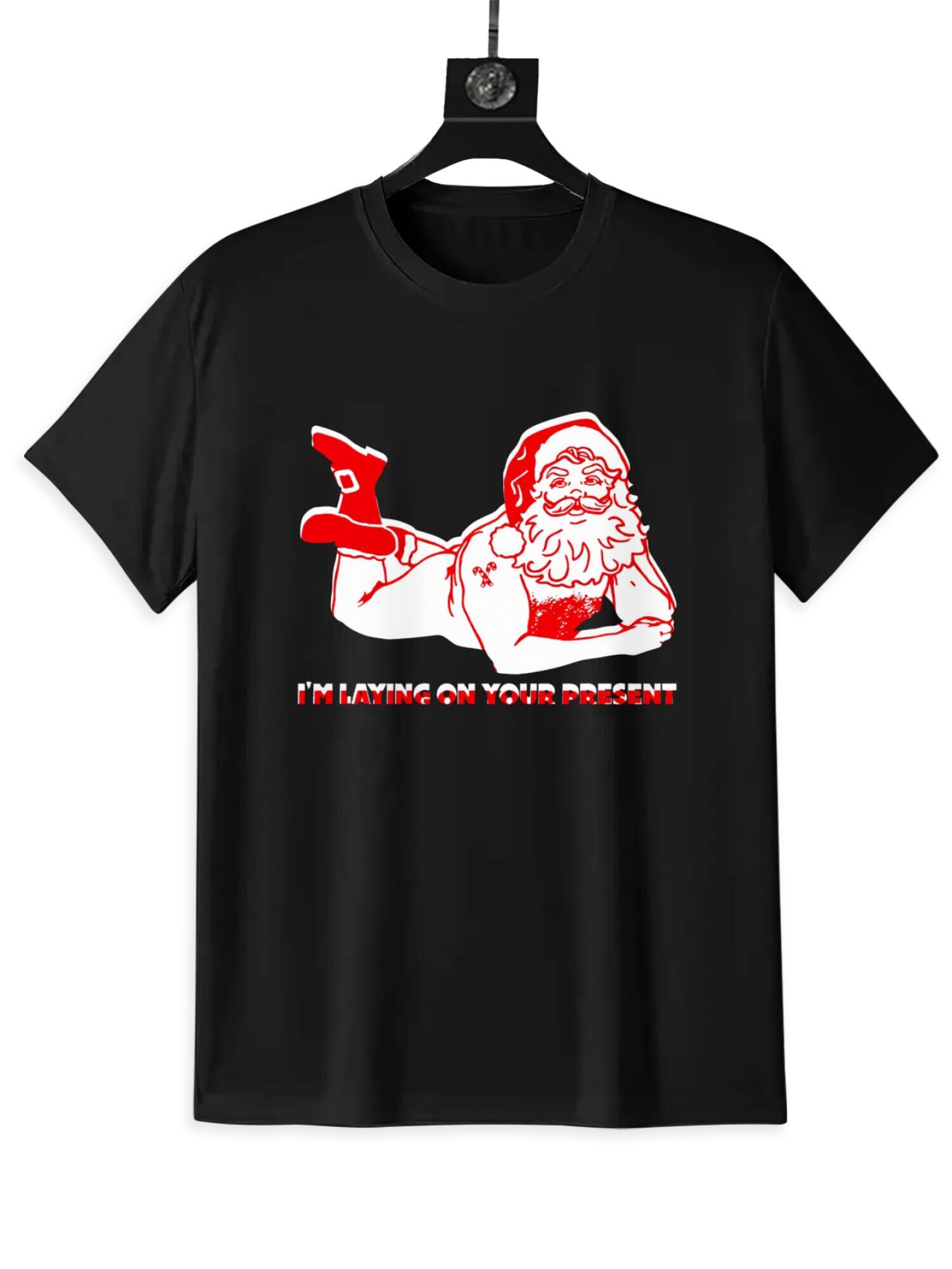 Funny Santa Christmas T-Shirt | "Laying On Your Present" Tee