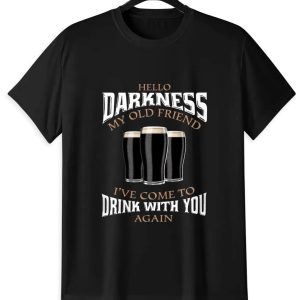 Hello Darkness Beer T-Shirt | Funny Drinking Humor Tee