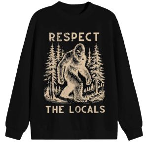 Respect Locals Sweatshirt | Bigfoot Crewneck