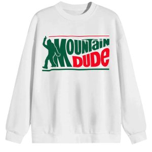 Mountain Dude Sweatshirt | Bigfoot Parody Crewneck