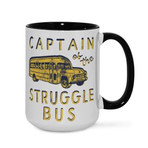 ‘Struggle Bus Captain’ Mug - Humorous Relatable Cup