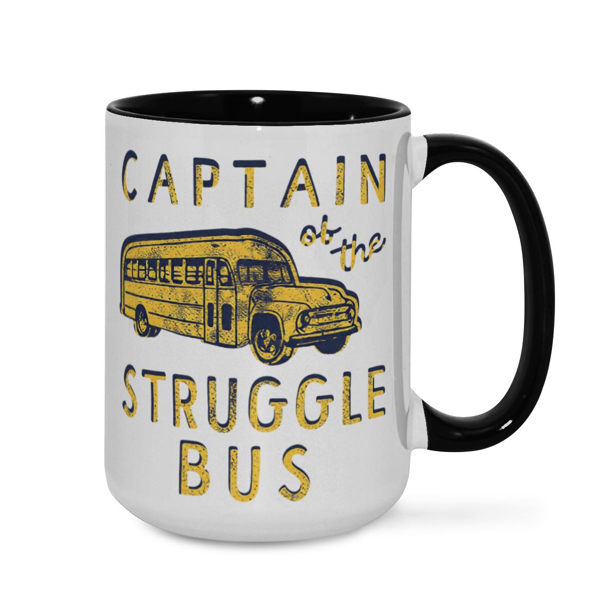 ‘Struggle Bus Captain’ Mug - Humorous Relatable Cup
