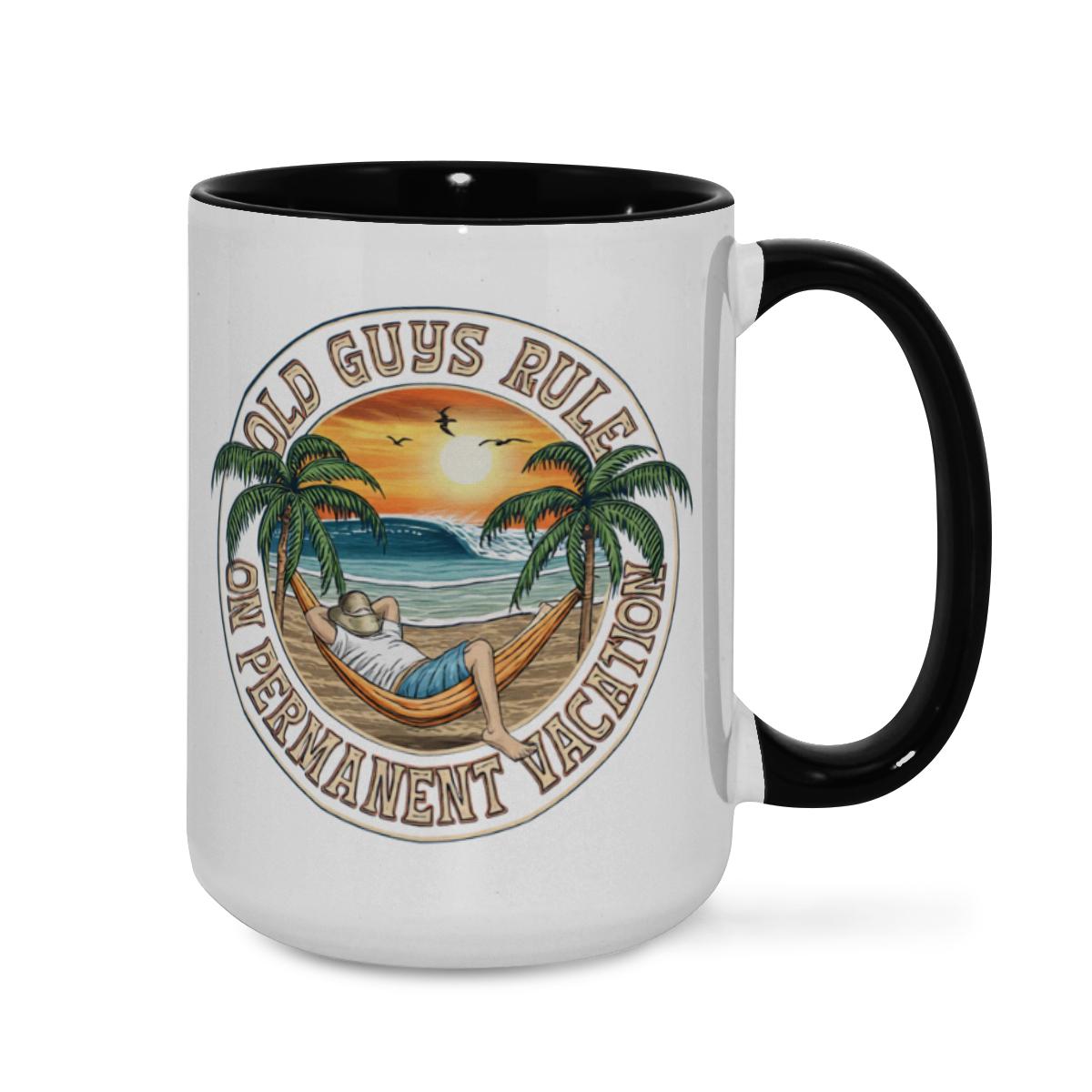 Old Guys Rule Mug - Permanent Vacation Humor Cup