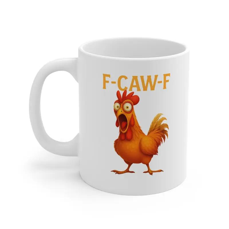 F-Caw-F Chicken Mug - Funny Ceramic Coffee Cup Gift