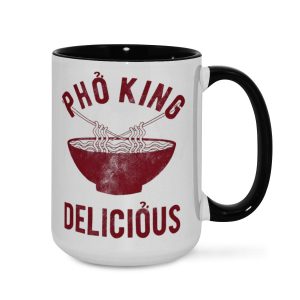 Pho King Delicious Mug - Vietnamese Noodle Pun Coffee Cup