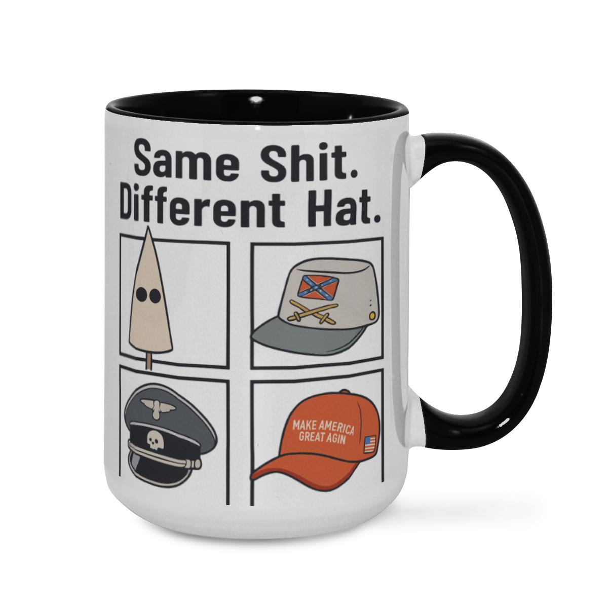 Same Shit Different Hat Mug - Humorous Quote Cup