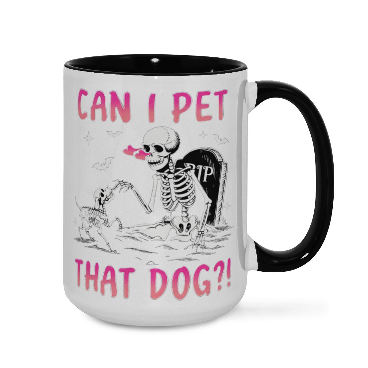 Can I Pet That Dog? Skeleton Mug - Halloween Cup