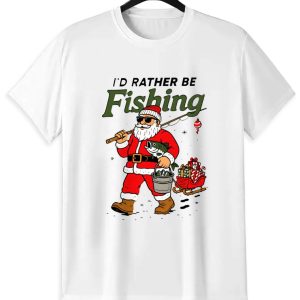 I'd Rather Be Fishing T-Shirt - Funny Santa Holiday Tee