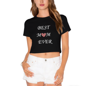 Black cropped t-shirt with “BEST MOM EVER” text print, worn by a model with white shorts.