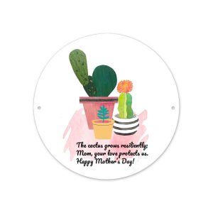 round metal sign with a Mother’s Day cactus print and quote, studio shot.