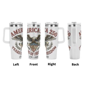 Four-angle view of a 40oz white insulated tumbler: Left, Front (full vintage bald eagle "America 250 Years of Freedom 1776-2026" design), Right, and Back (blank) views, showing the complete graphic wrap.