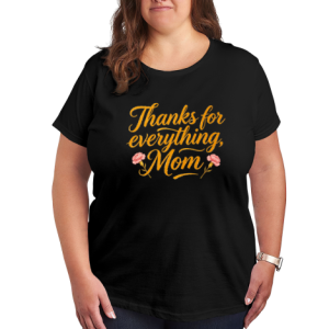 Plus size black women’s t-shirt featuring "Thanks for everything, Mom" print in golden cursive lettering, accented with pink carnation flowers, casual crewneck tee for Mother’s Day