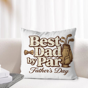 "Best Dad by Par" pillow cover styled on a light-toned living room sofa, showcasing the golf-themed dad graphic as cozy Father’s Day home decor.