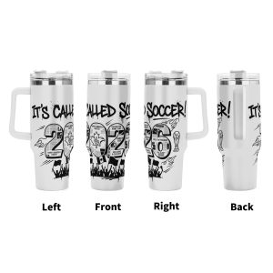 Four views (left, front, right, back) of the tumbler, showcasing the full print with "IT'S CALLED SOCCER!", "2026", "NORTH AMERICA UNITED", "GAME ON 2026", and soccer-themed doodles.
