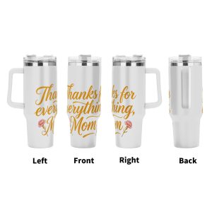 Four views (left, front, right, back) of the tumbler, showing the full wrap-around "Thanks for everything, Mom" design with the pink carnation.