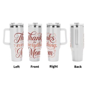 Four views (left, front, right, back) of the tumbler, showing the full wrap-around "Thanks for everything, Mom" design with decorative swirls.