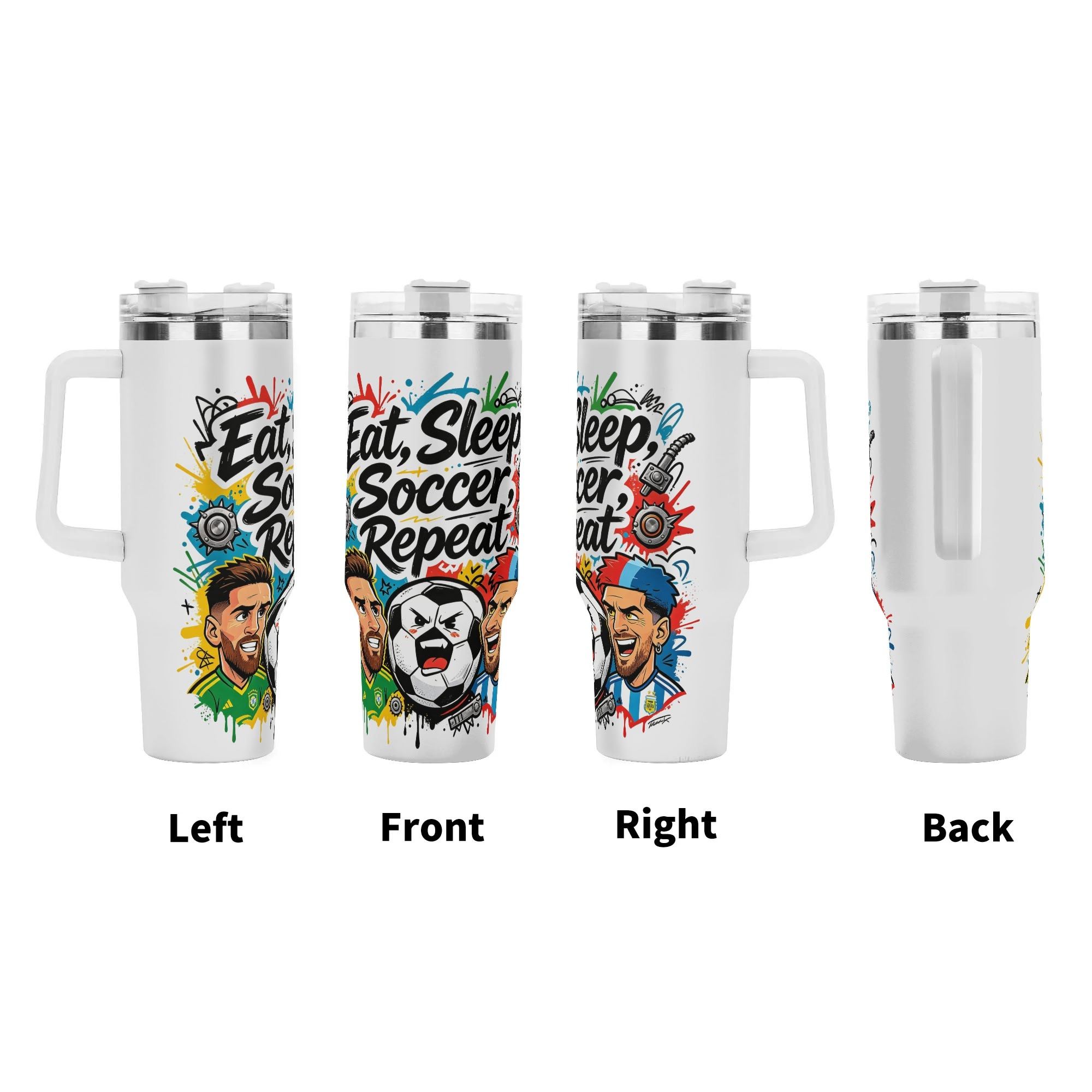 Four‑side view of 40oz handle tumbler, full‑wrap punk‑graffiti pop‑comic print of Mexico & Argentina cartoon footballers, angry anthropomorphic soccer ball, mechanical‑gear accents and bold "Eat, Sleep, Soccer, Repeat" quote for 2026 World Cup, white insulated travel mug front‑left‑right‑back display