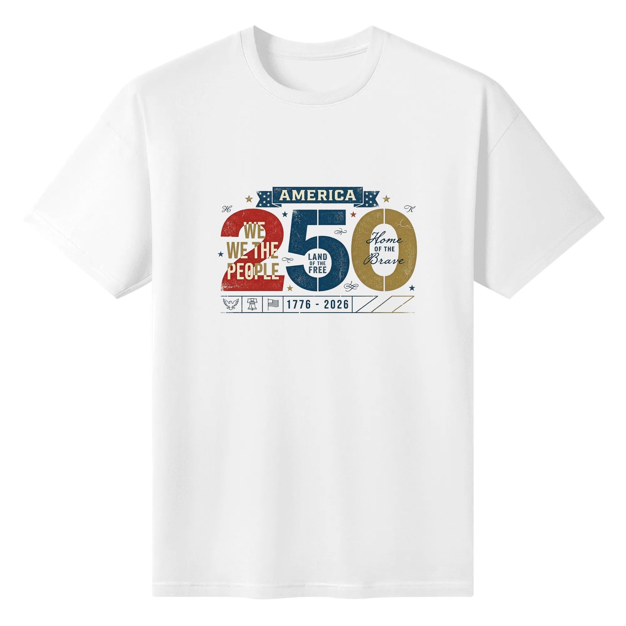 White unisex cotton short‑sleeve t‑shirt, front vintage grunge patriotic print celebrating America’s 250th anniversary, featuring big red‑blue‑gold “250” typography with core American mottos, star accents, top banner and bottom founding‑year bar with tiny patriotic symbols, distressed retro texture, meaningful USA 250th anniversary tee flat lay