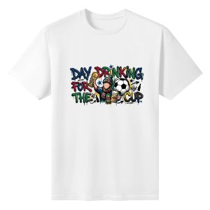 Plain white short‑sleeve crew‑neck t‑shirt featuring vibrant multicolor drip‑graffiti “Day Drinking For The Cup” typography, cartoon soccer fan graphic with trophy, beer mug, soccer ball and street‑art accents