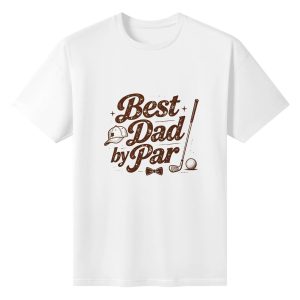 Plain white short‑sleeve crew‑neck t‑shirt featuring distressed retro “Best Dad by Par” slogan, golf club, ball, cap, and bow‑tie details, perfect for golf‑enthusiast dads