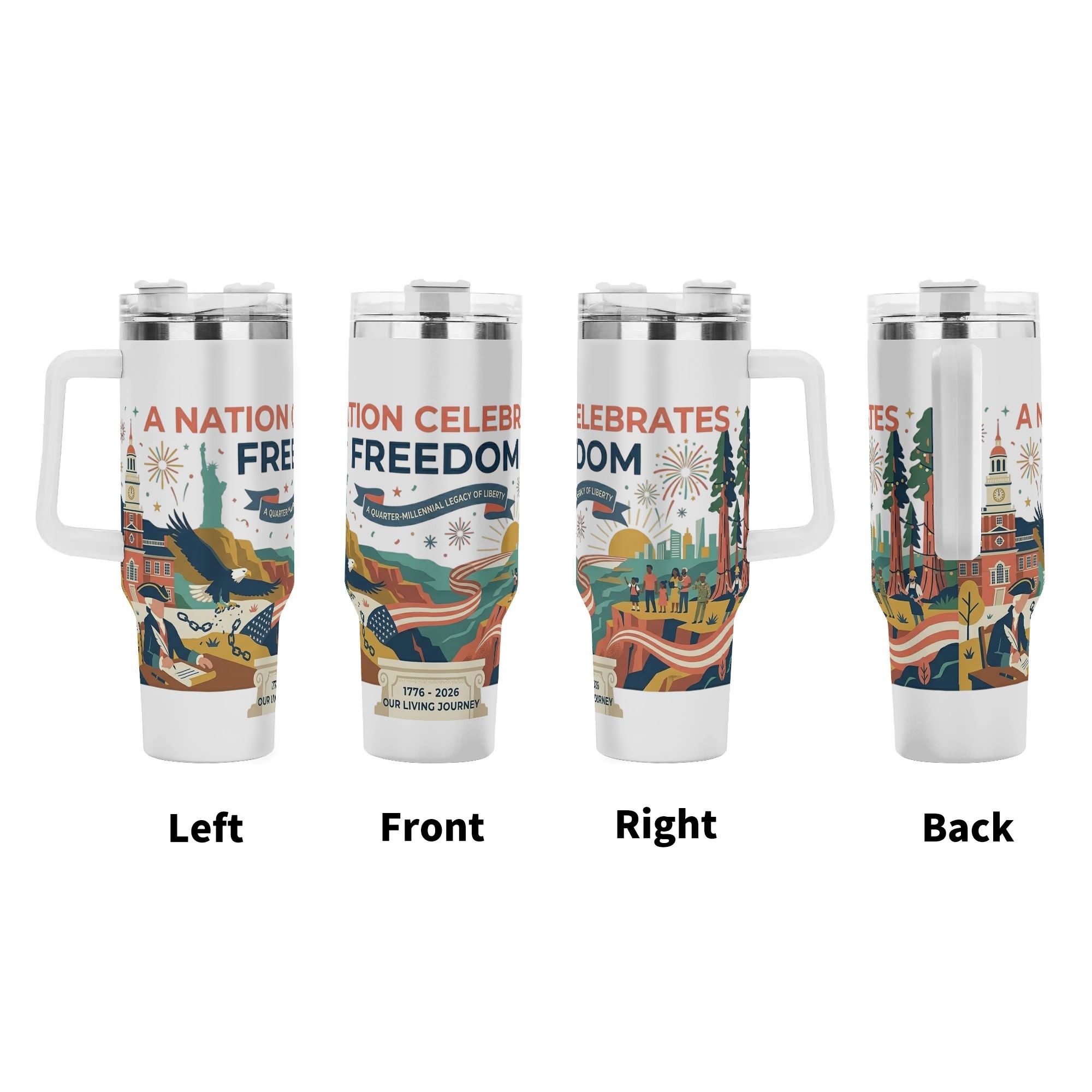 Four-side panoramic display of the freedom-themed tumbler, full wrap-around artwork shown from left, front, right and back views with Statue of Liberty, bald eagle, Independence Hall and founding father elements.
