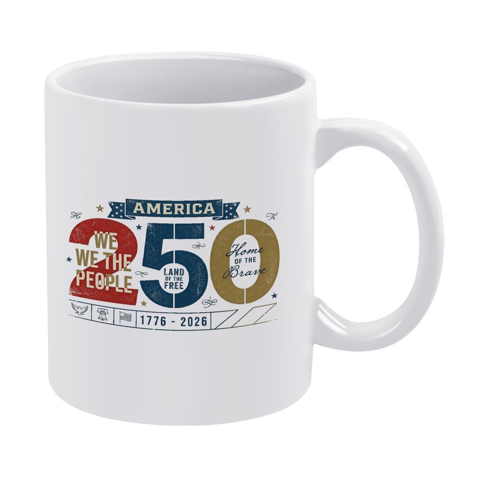 Blank white classic 11oz ceramic coffee mug with vintage distressed USA 250th print: big retro “250” numerals filled with We The People, Land of the Free Home of the Brave, America 1776-2026 plus tiny eagle, liberty bell & US flag icons.