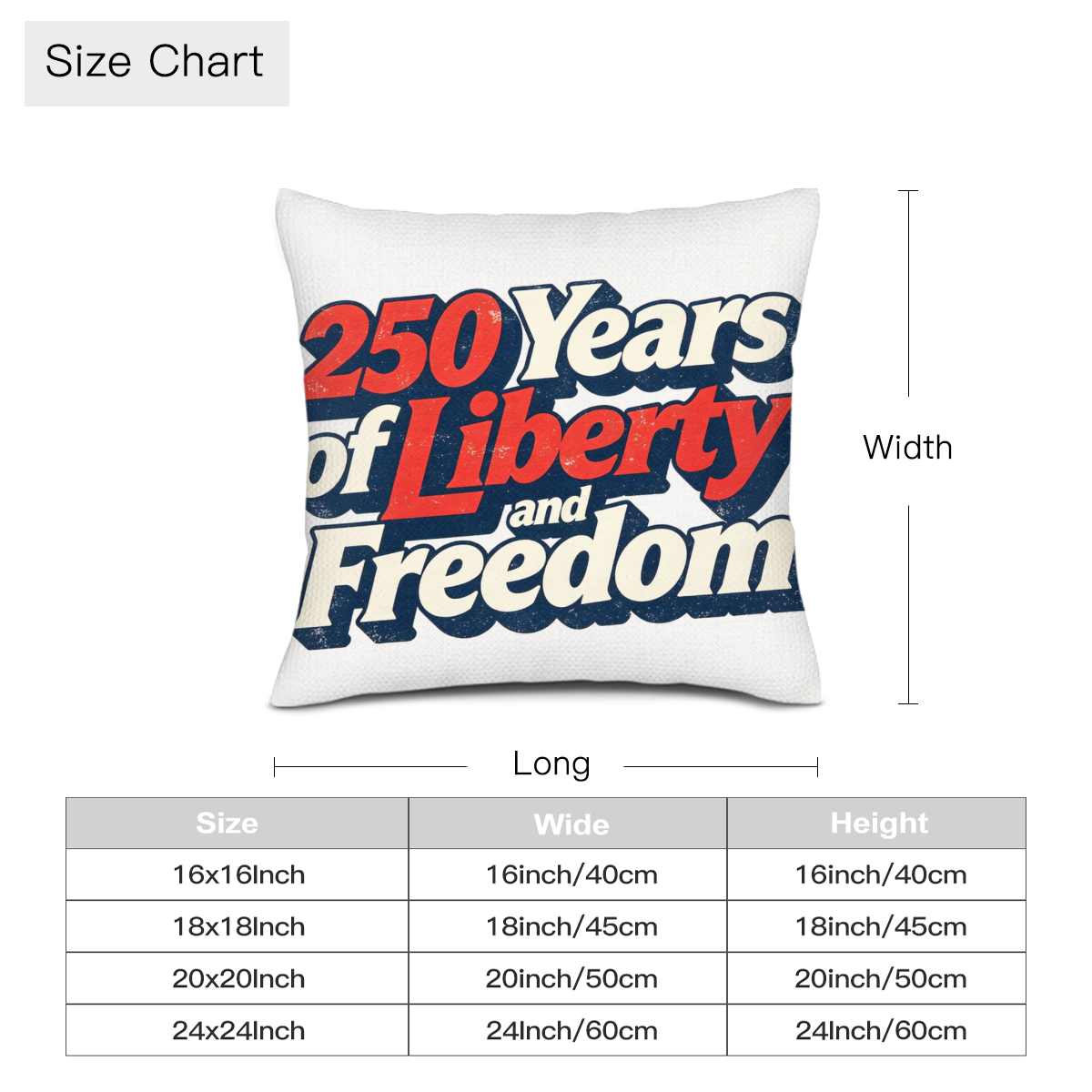 Size chart for the "250 Years of Liberty and Freedom" patriotic pillow cover, available in 16x16, 18x18, 20x20, and 24x24 inch sizes.