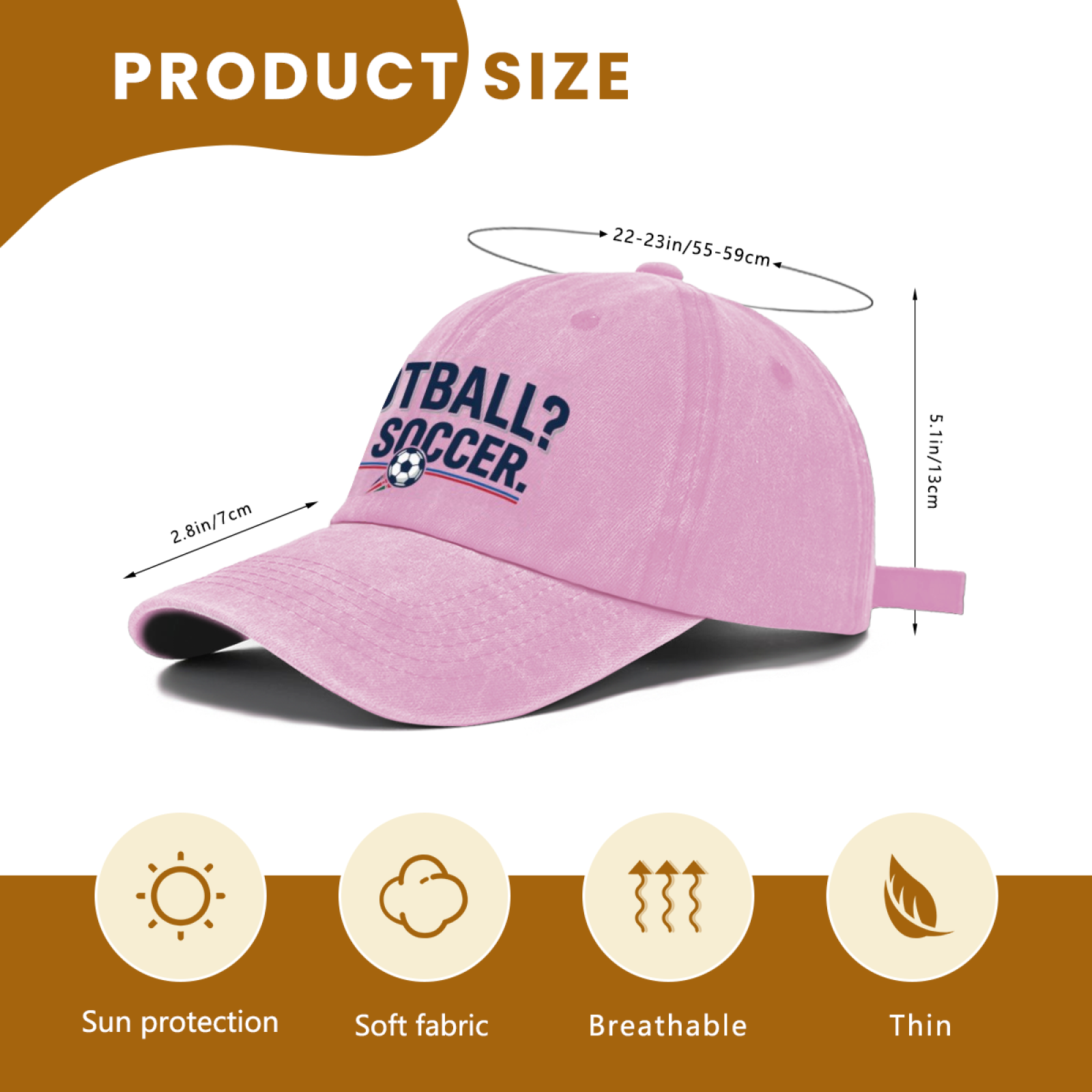 Size chart for the “Football? No, Soccer.” baseball cap, showing dimensions (head circumference 22-23in/55-59cm, brim length 2.8in/7cm, height 5.1in/13cm) and key features: sun protection, soft fabric, breathable, lightweight