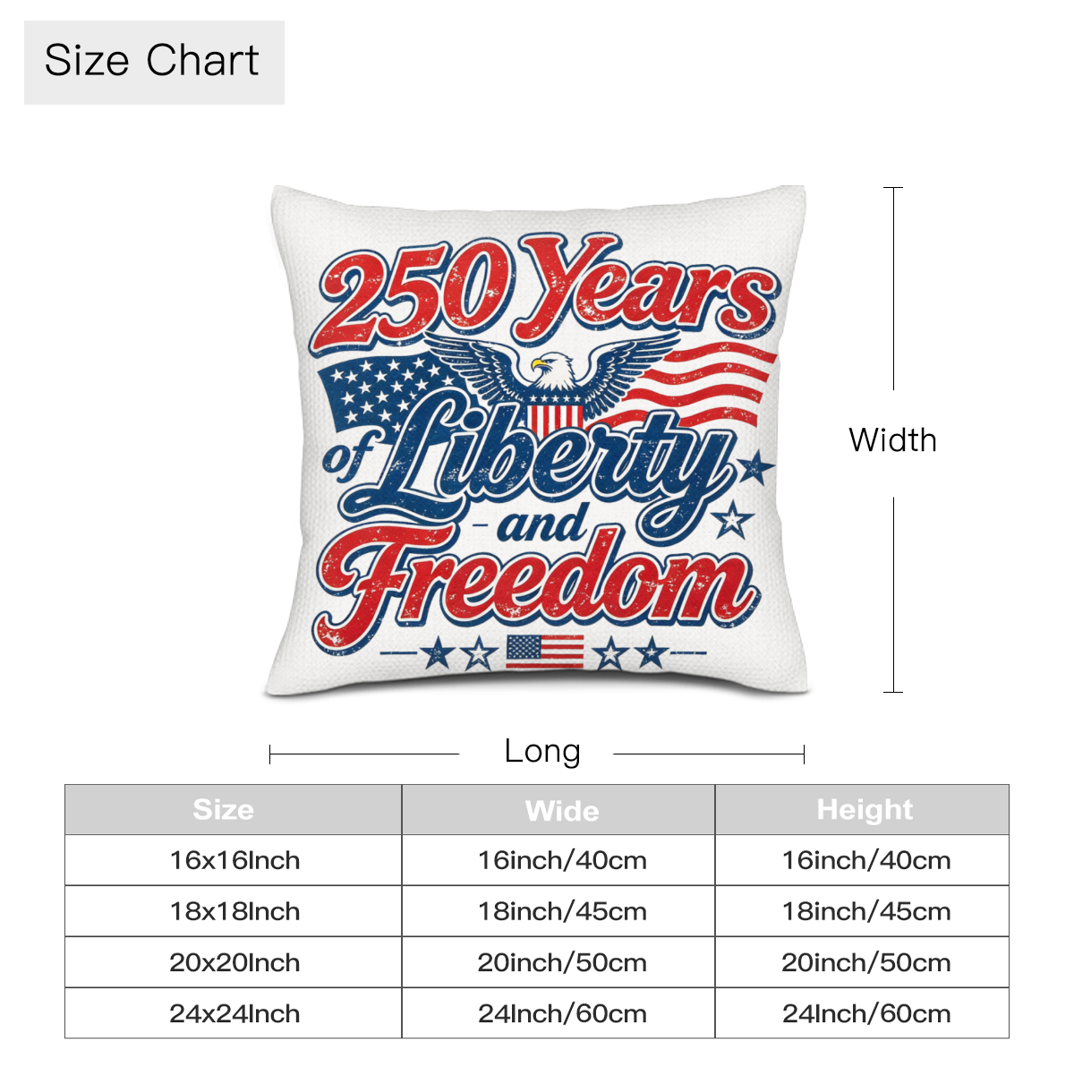 Size chart for the "250 Years of Liberty and Freedom" patriotic pillow cover, available in 16x16, 18x18, 20x20, and 24x24 inch sizes.