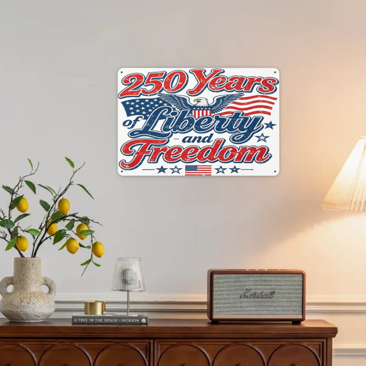 250 Years Liberty Freedom eagle flag tin sign hung on living room wall, American semiquincentennial themed home metal wall decor scene