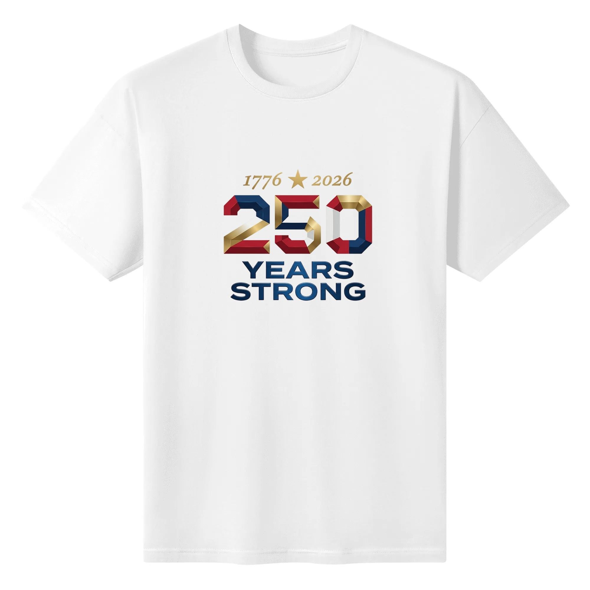 Flat lay white short sleeve cotton tee with modern 3D block 250 numeral 1776-2026 Years Strong patriotic typography print, minimalist USA 250th graphic tee