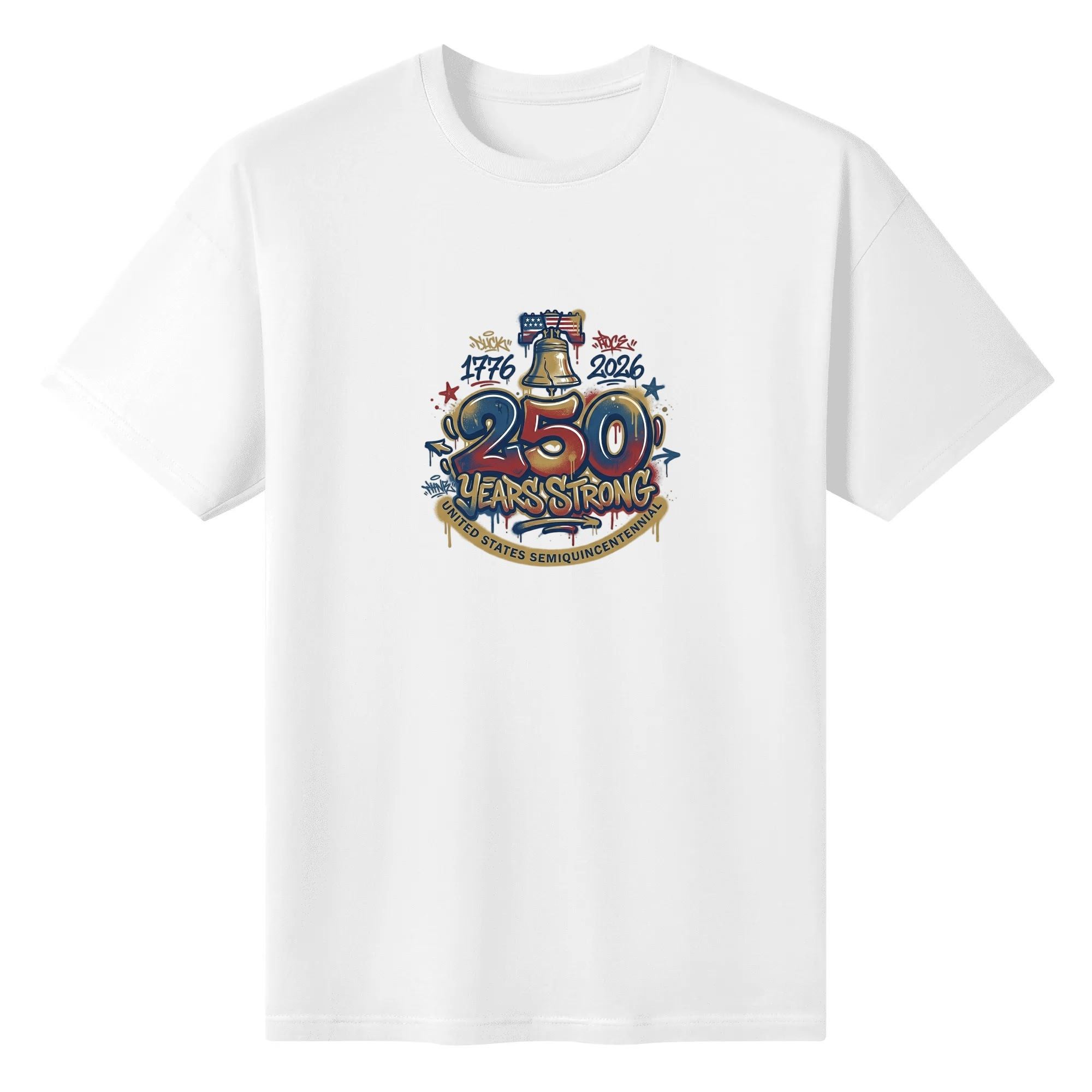 Plain white short sleeve tee with colorful street graffiti style liberty bell 1776-2026 250 Years Strong patriotic typography print, USA 250th casual graphic top