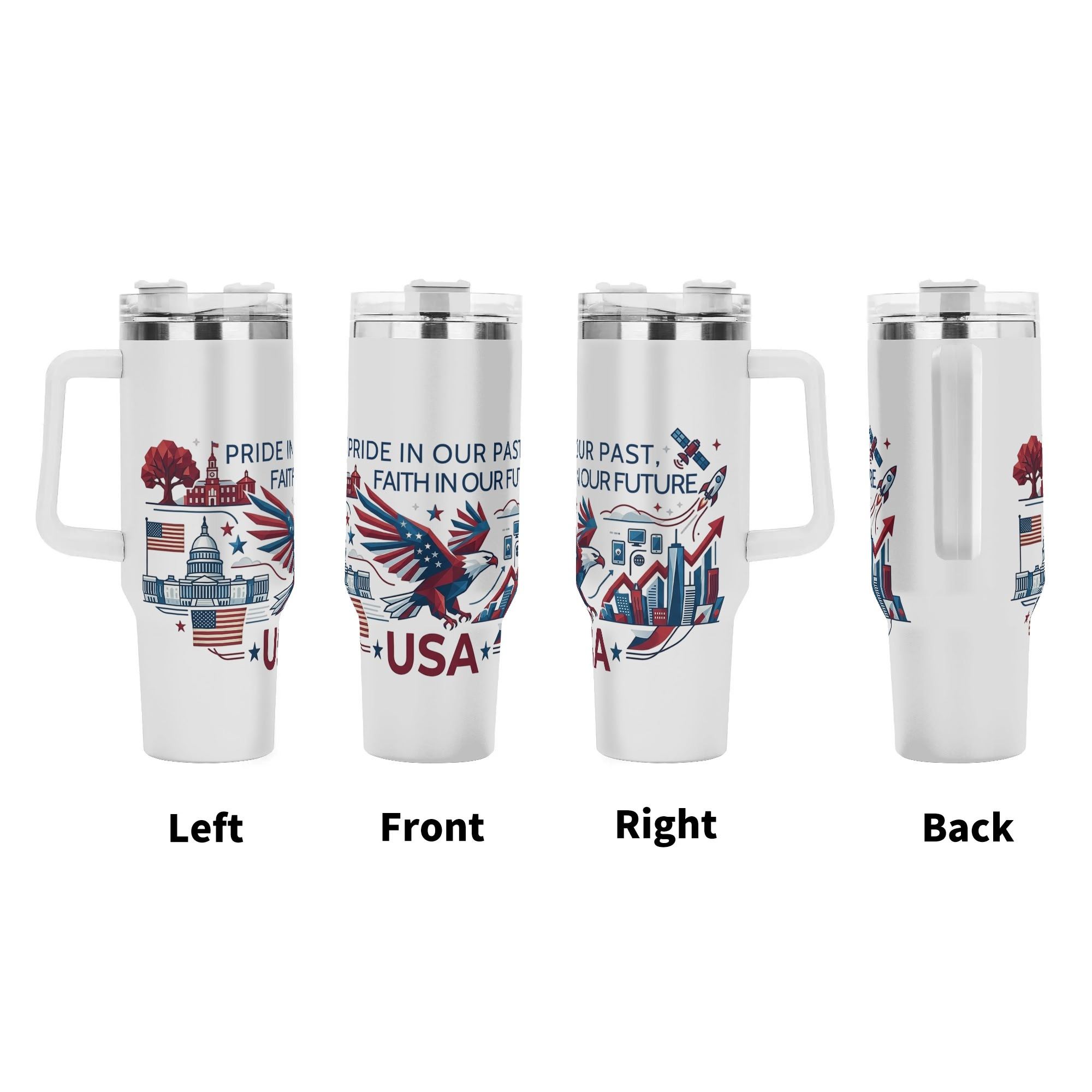 Pride In Our Past Faith In Our Future eagle tumbler four-side view display, full wrap US landmark rocket patriotic print large insulated cup with ergonomic grip handle