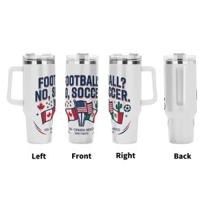 Four-angle view of 2026 three-host flag soccer quote tumbler, full-wrap witty slogan patriotic flag print insulated mug with ergonomic side handle