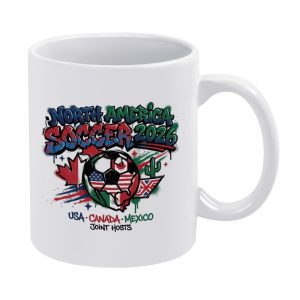 White 11oz ceramic mug with a vibrant graffiti-style "North America Soccer 2026" print, featuring host nation flags on a soccer ball, maple leaf, cactus, and dripping street-art details.