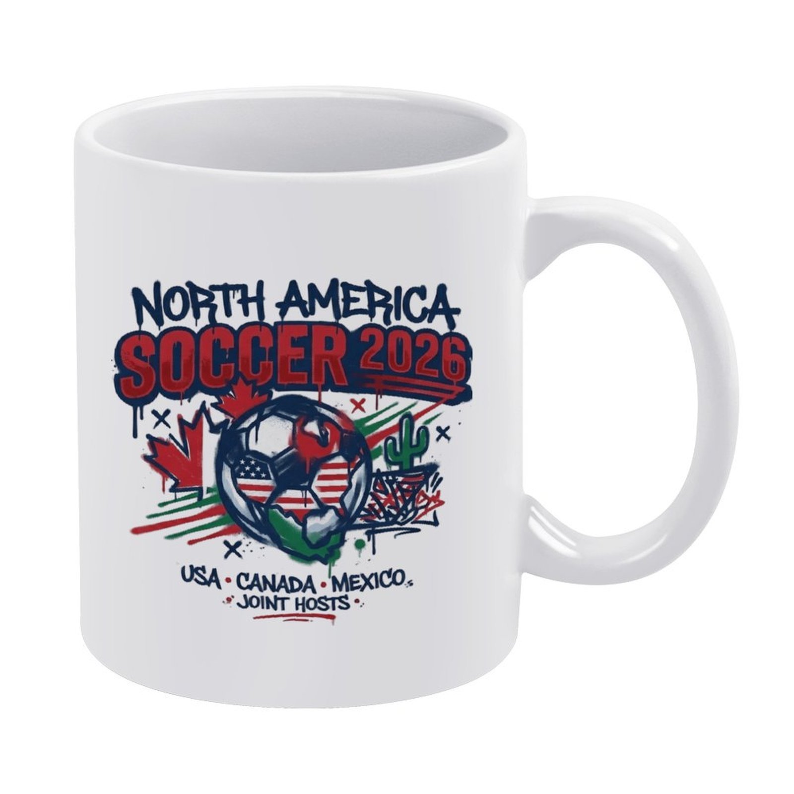 White 11oz ceramic mug with a graffiti-style "North America Soccer 2026" print, featuring dripping paint, host nation symbols (maple leaf, cactus), and a soccer ball with USA/Canada/Mexico flags.